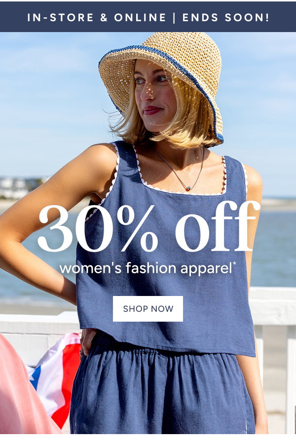 30% off women's fashion apparel*