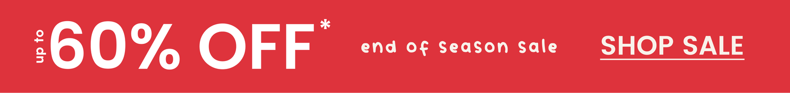 end of season sale up to 60% OFF