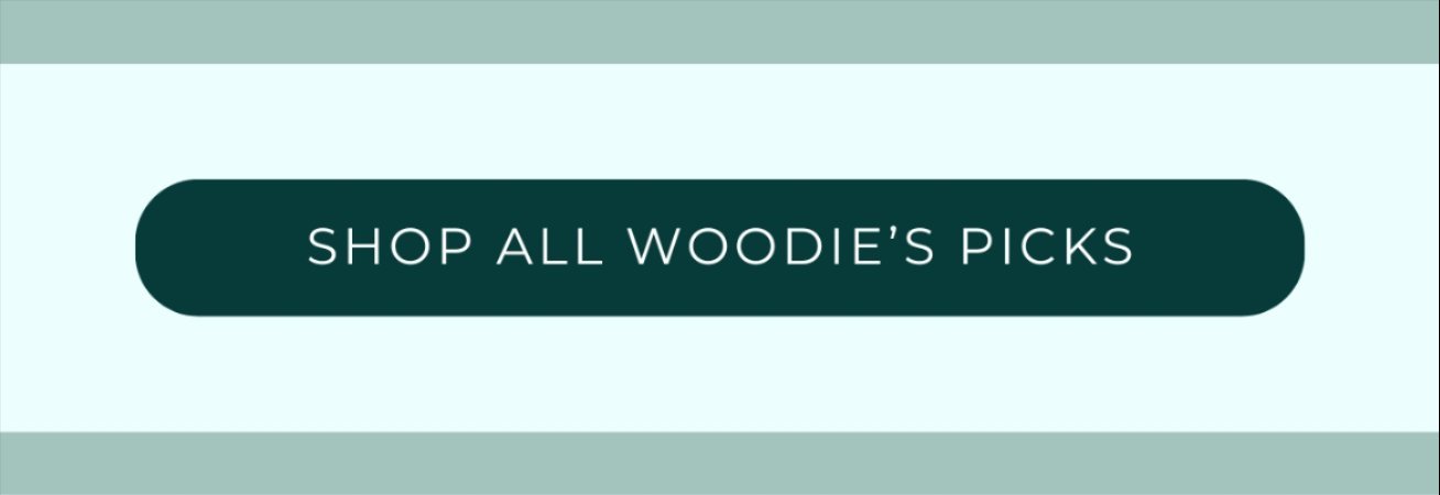 SHOP ALL WOODIE'S PICKS
