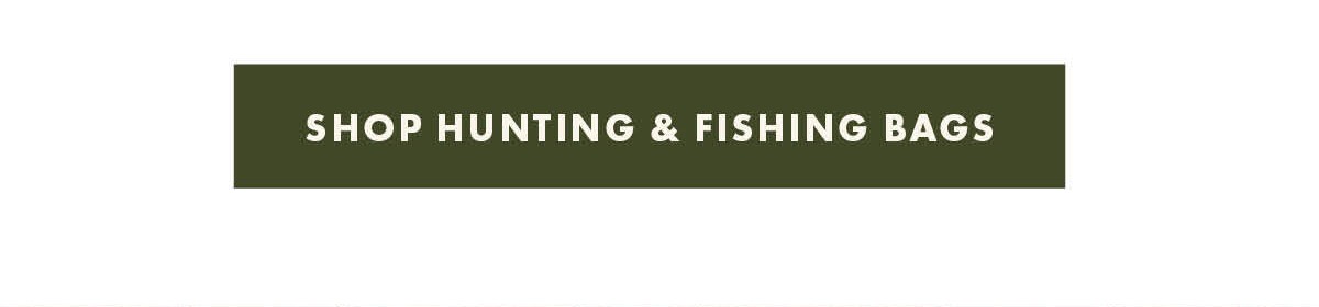 Shop Hunting & Fishing Bags
