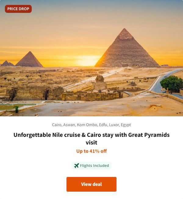 Unforgettable Nile cruise & Cairo stay with Great Pyramids visit
