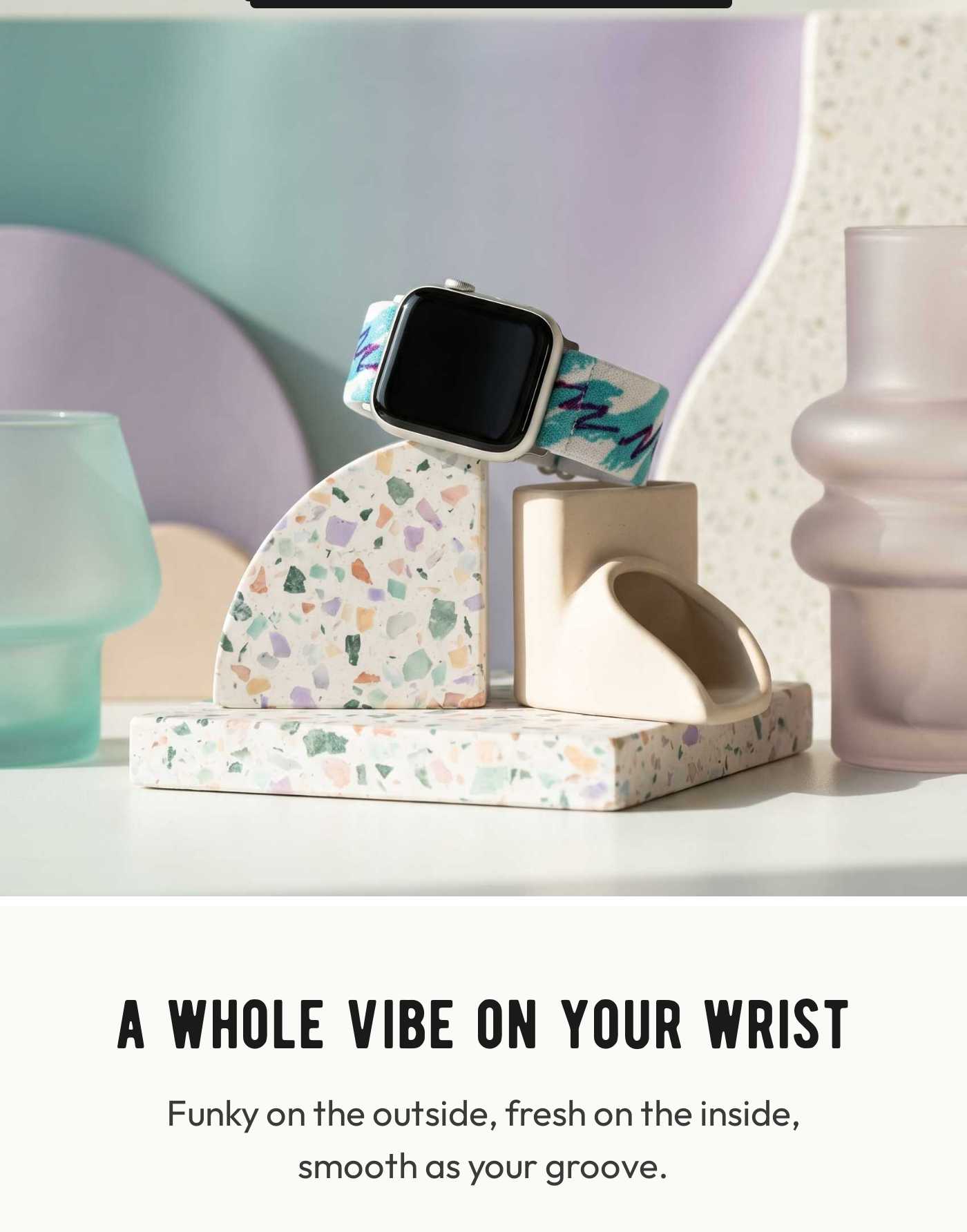 Apple Watch with Jazz band. A whole vibe on your wrist. Funky on the outside, fresh on the inside, smooth as your groove.