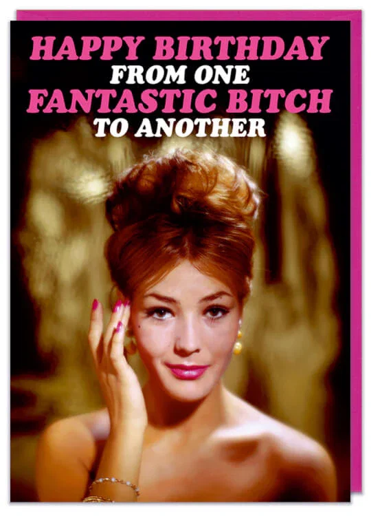 Image of Happy Birthday From One Fantastic Bitch Card