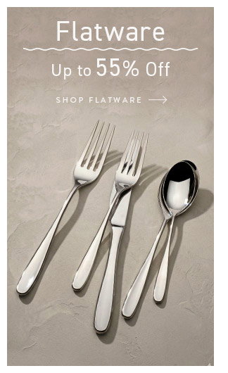 Shop Flatware... Up to 55% Off