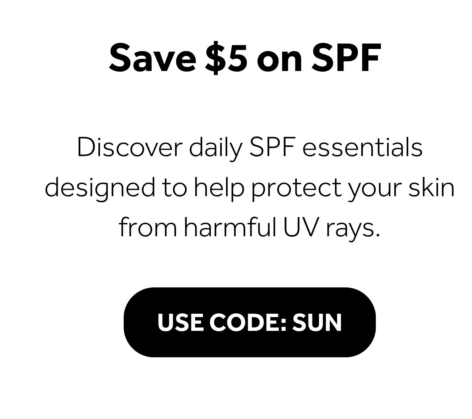 save $5 on SPF