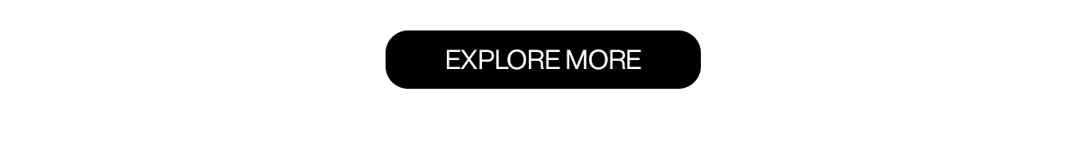 Explore More