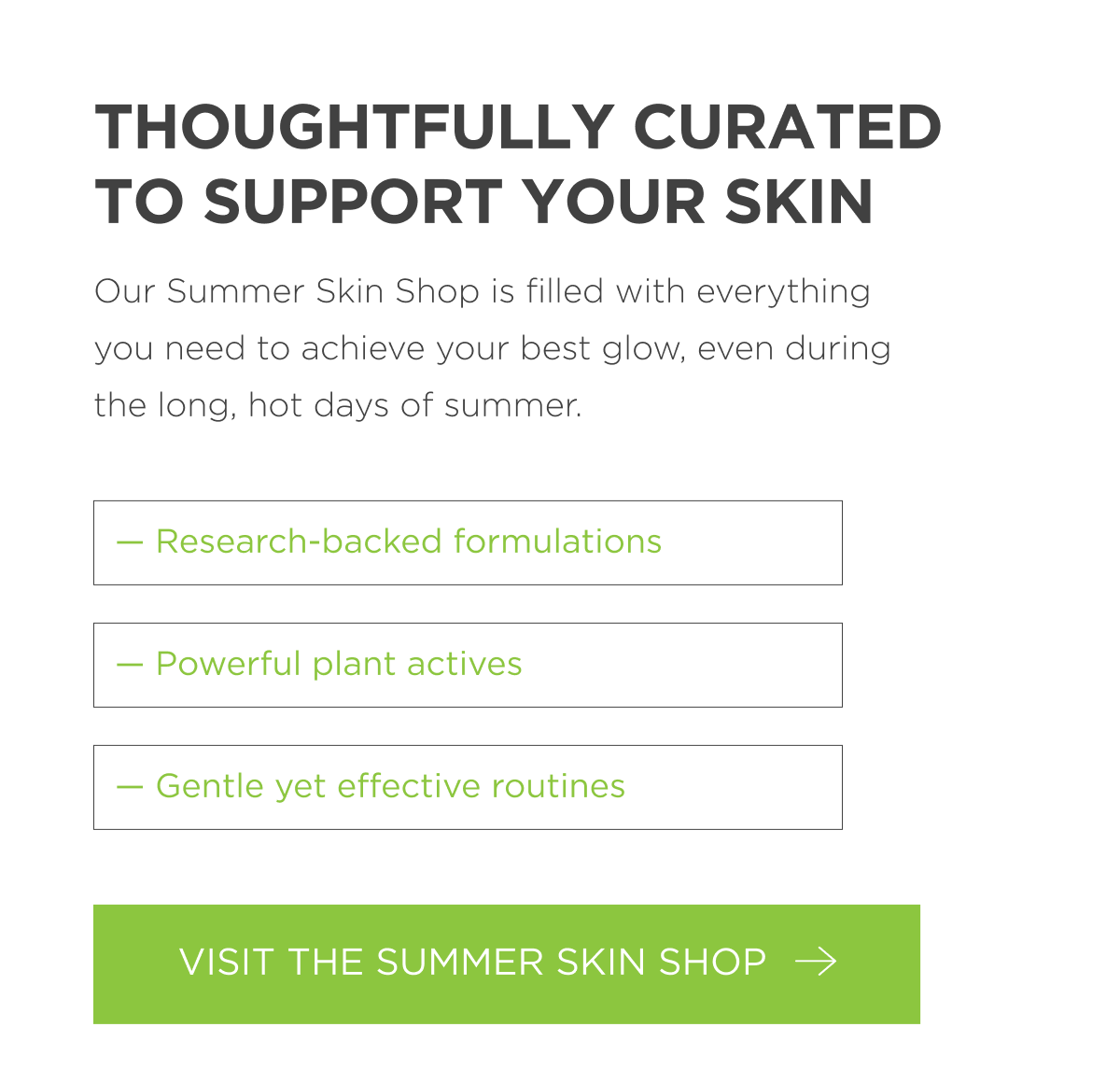 Thoughtfully Curated To Support Your Skin