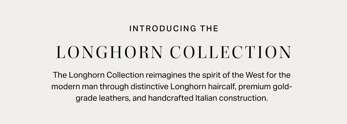 Introducing The Longhorn Collection
