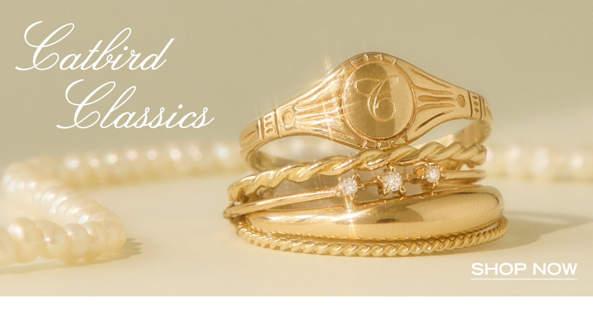 Catbird Classics - Shop Now
