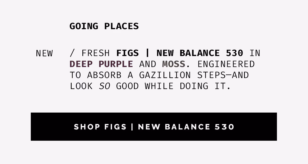 SHOP FIGS | NEW BALANCE 530