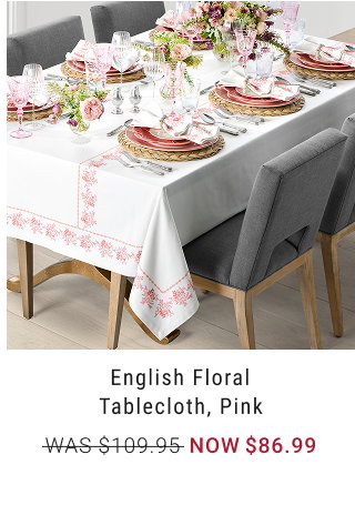 English Floral Tablecloth, Pink NOW $86.99
