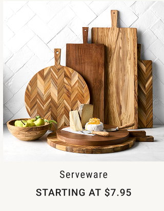 Serveware Starting at $7.95