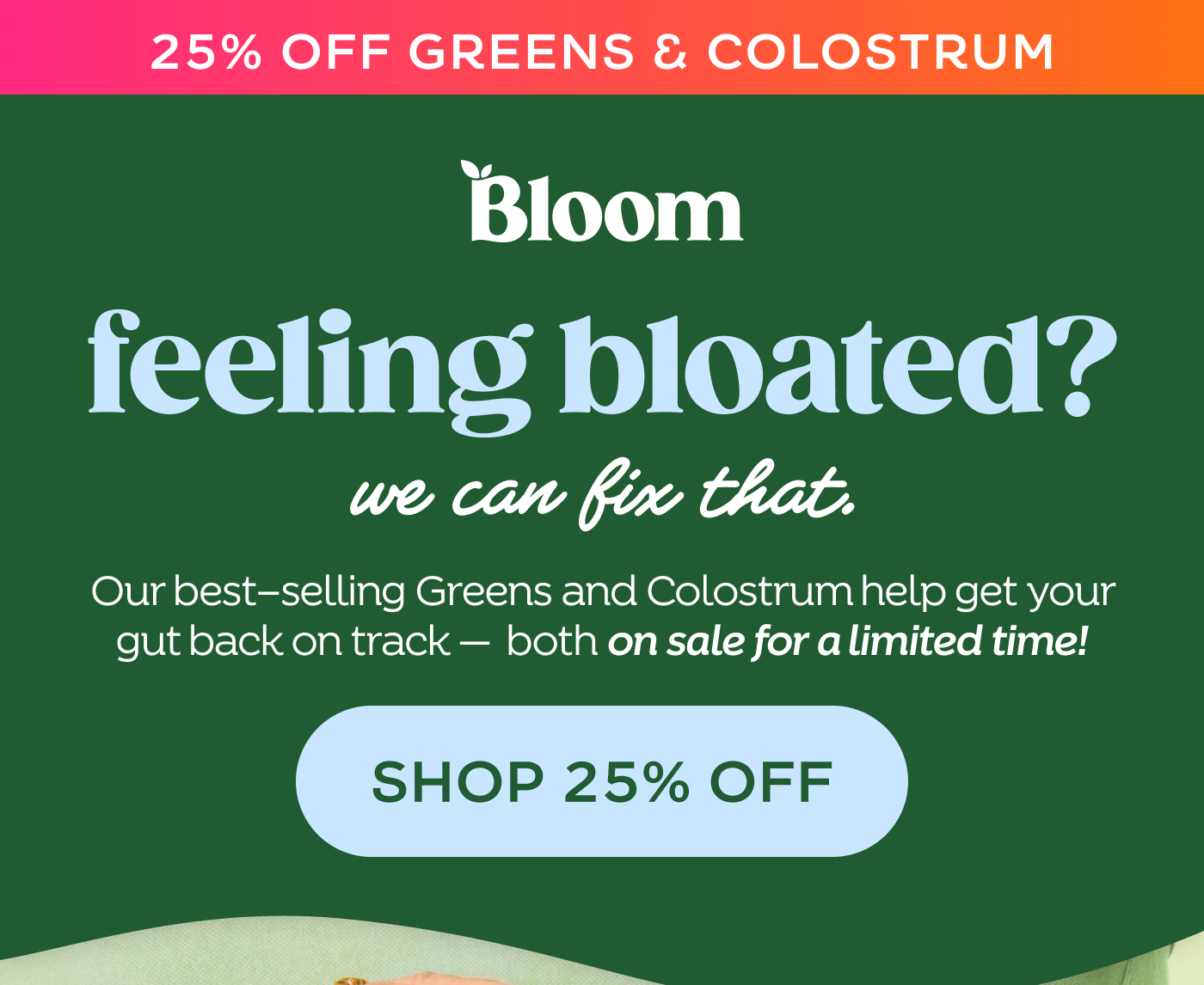 25% off Greens and Colostrum Sale - limited time offer!