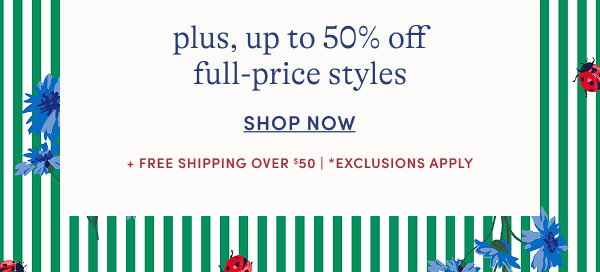 up to 50% off full-price styles