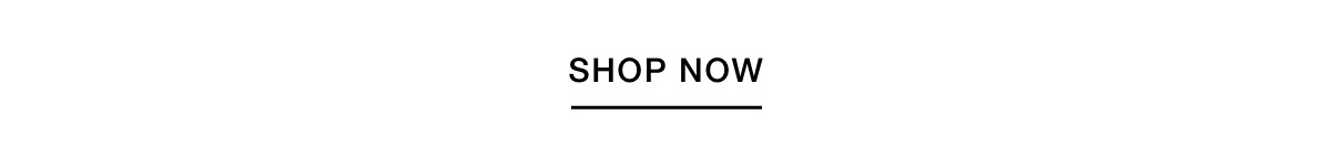 SHOP NOW >>