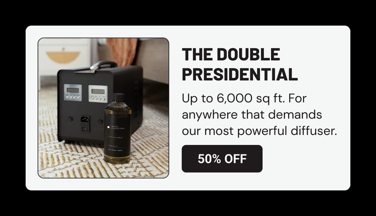 The Double Presidential 50% off
