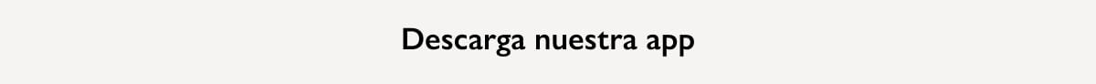 Descarga nuestra app