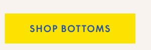 Shop Bottoms CTA