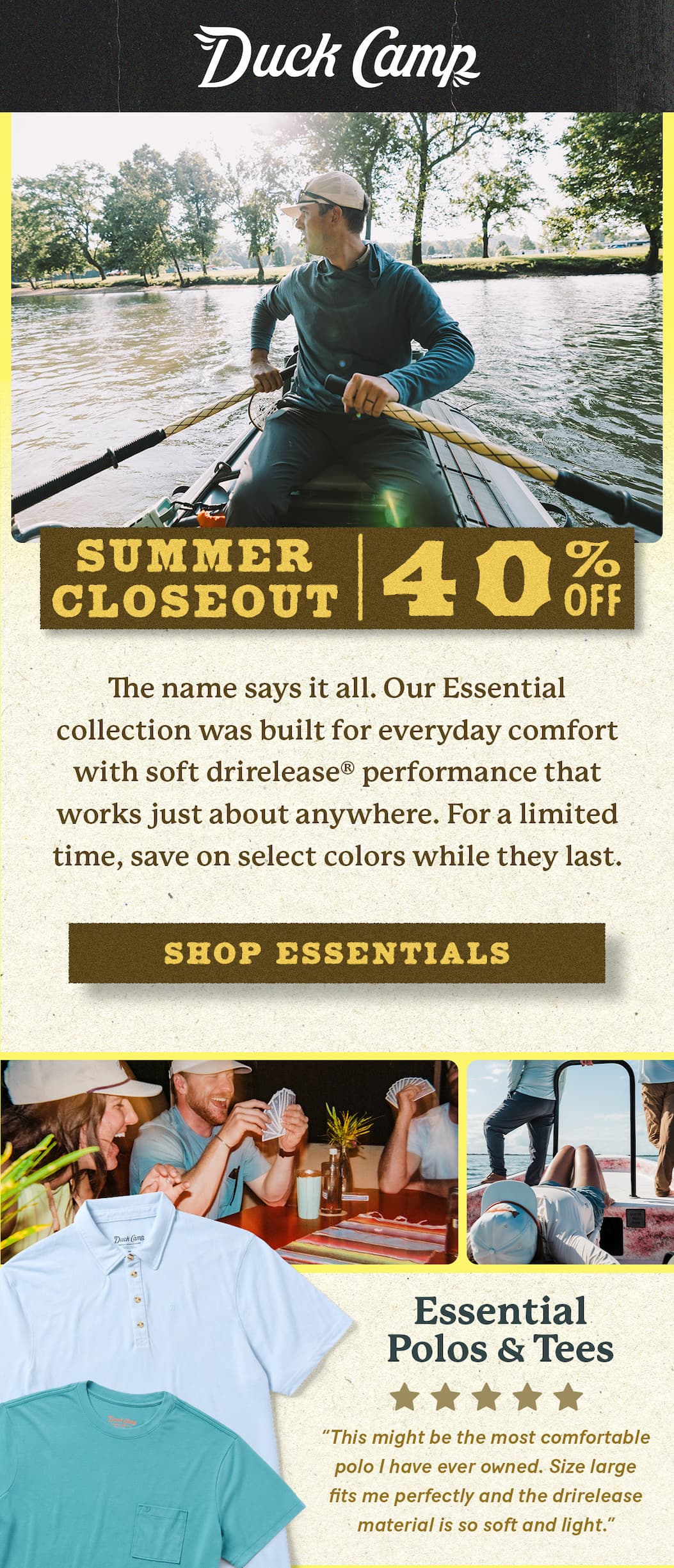 Duck Camp  |  Summer Closeout  |  40% Off Essentials