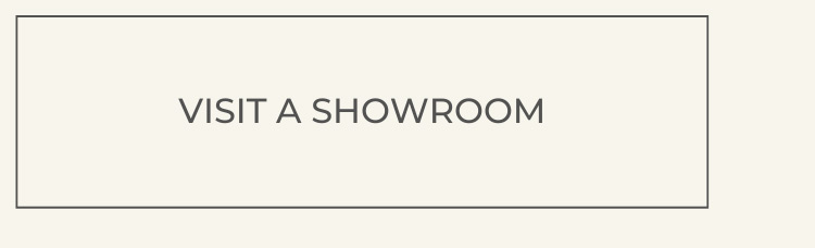 VISIT A SHOWROOM