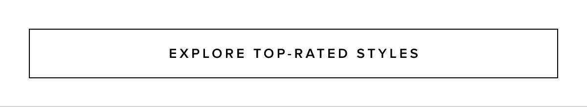Explore Top-Rated Styles >