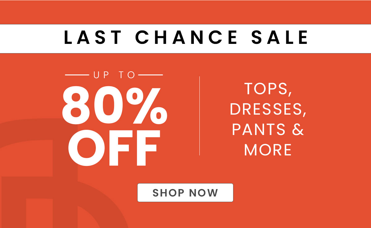 up to 80% off tops, dresses, pants and more