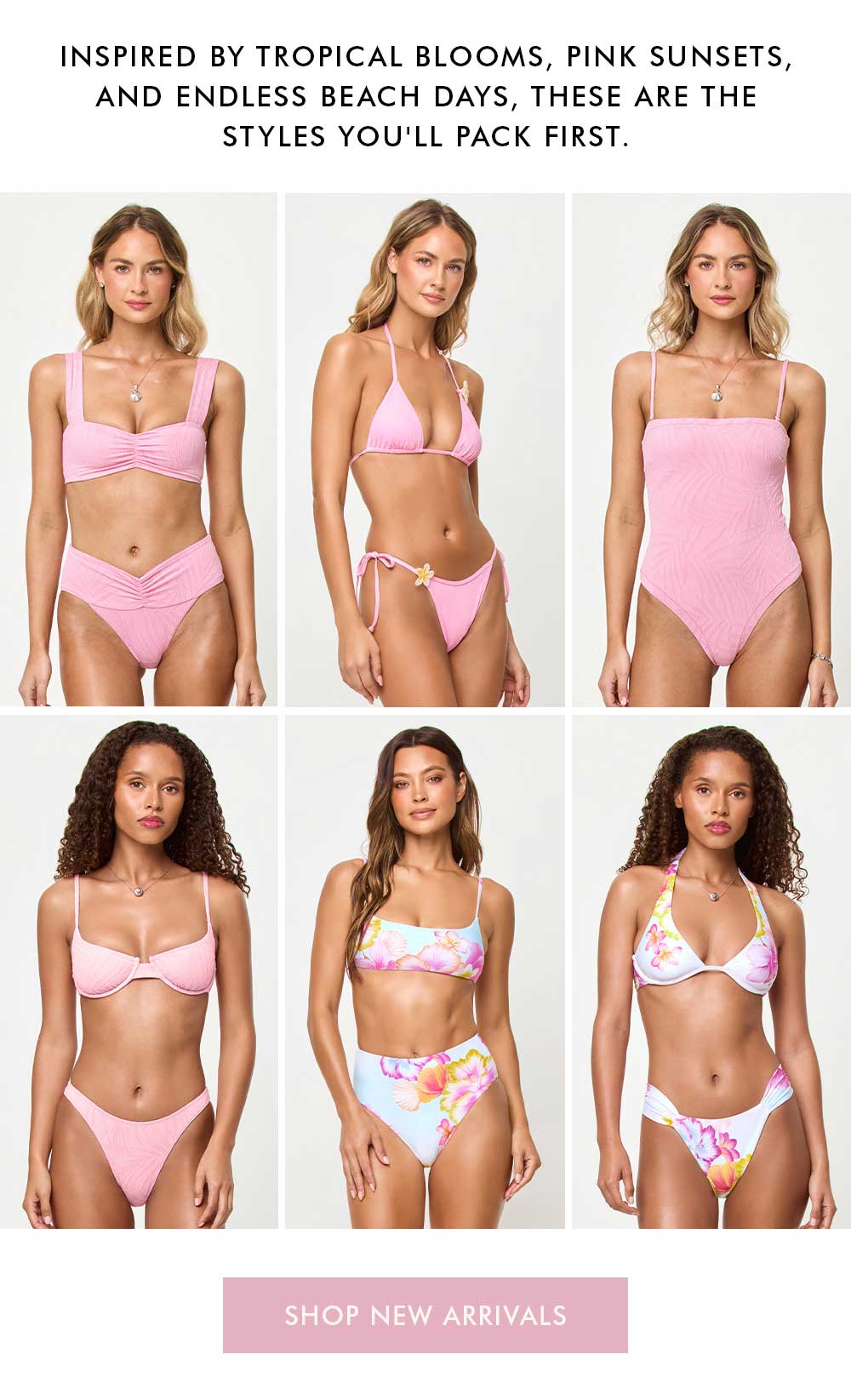 Inspired by tropical blooms - Shop New Arrivals