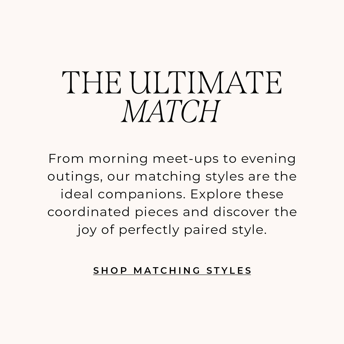 Shop matching styles