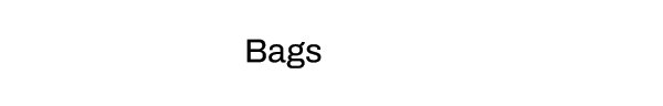 Bags