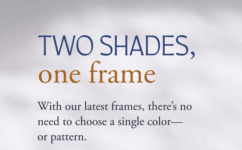 Two Shades, one frame