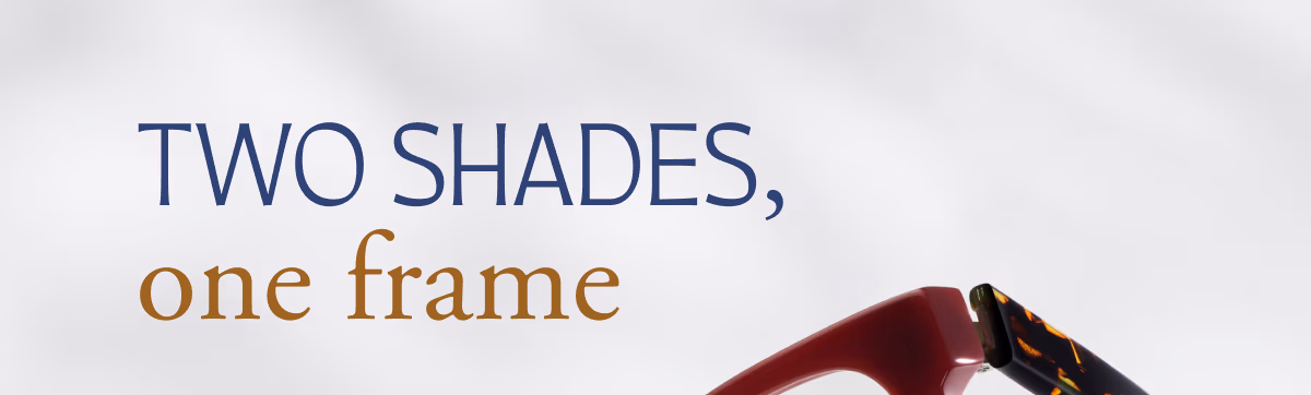Two Shades, one frame