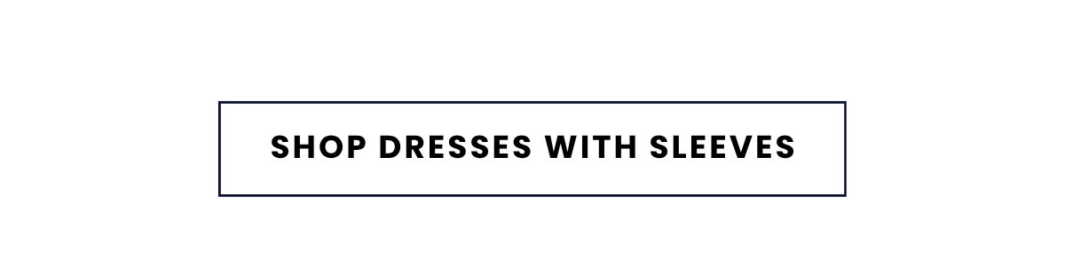 SHOP DRESSES WITH SLEEVES