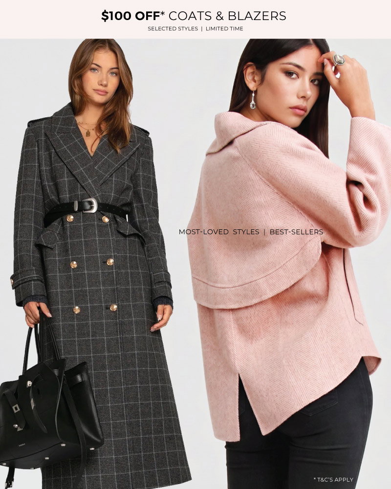 100$ off coats & blazers*