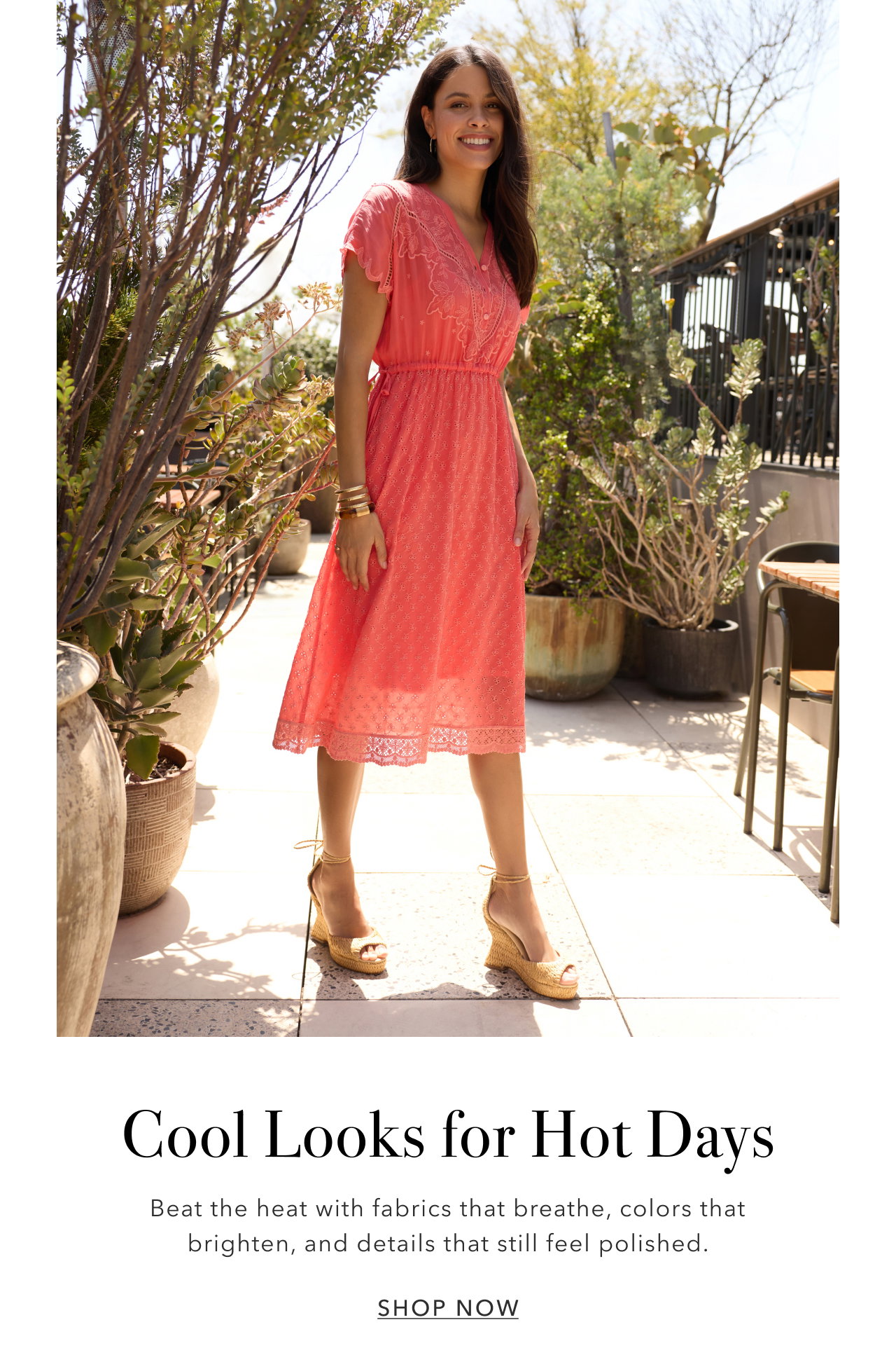 COOL LOOKS FOR HOT DAYS SHOP NOW