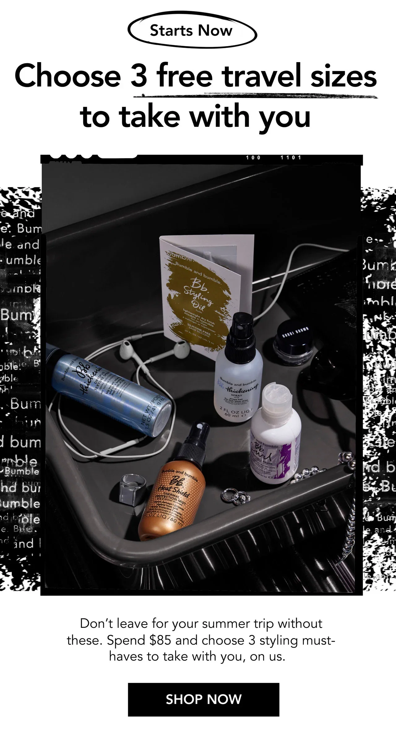 Starts Now | Choose 3 free travel sizes to take with you | Don’t leave for your summer trip without these. Spend $85 and choose 3 styling must-haves to take with you, on us. | SHOP NOW Starts Now | Choose 3 free travel sizes to take with you | Don’t leave for your summer trip without these. Spend $85 and choose 3 styling must-haves to take with you, on us. | SHOP NOW
