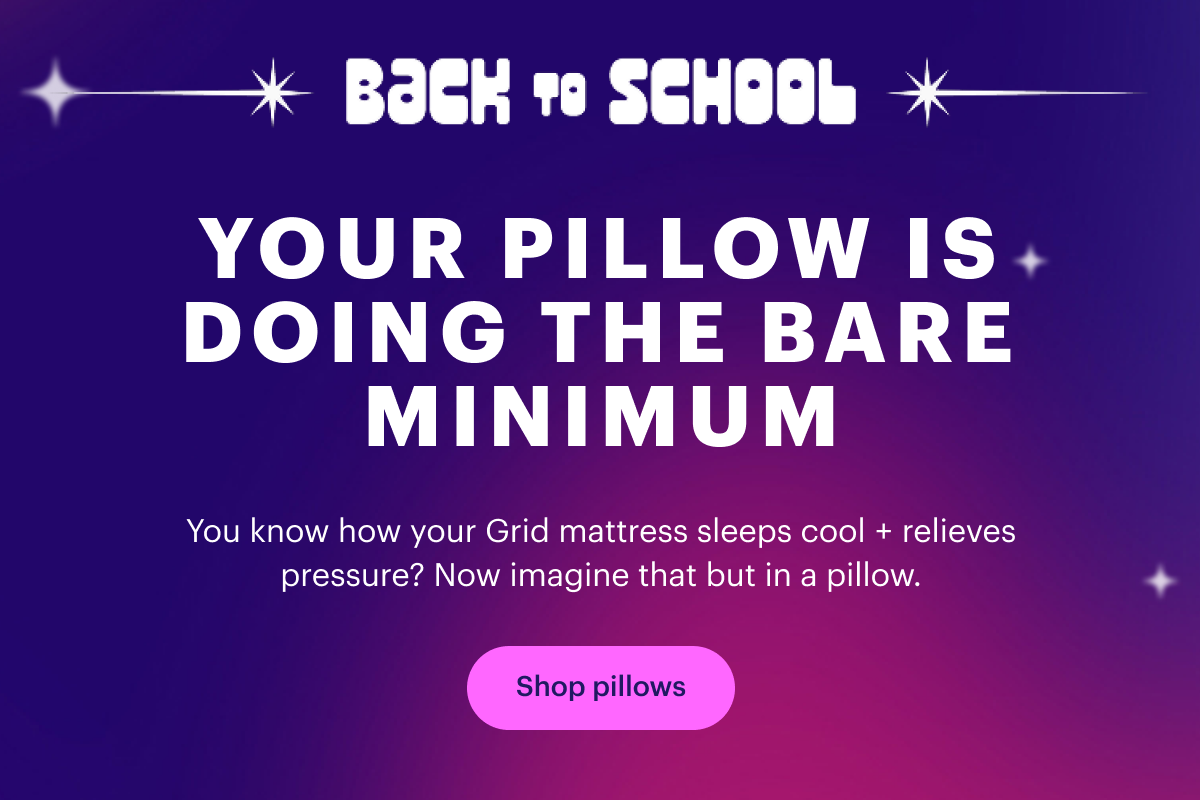 New year. New semester. Same old pillow?