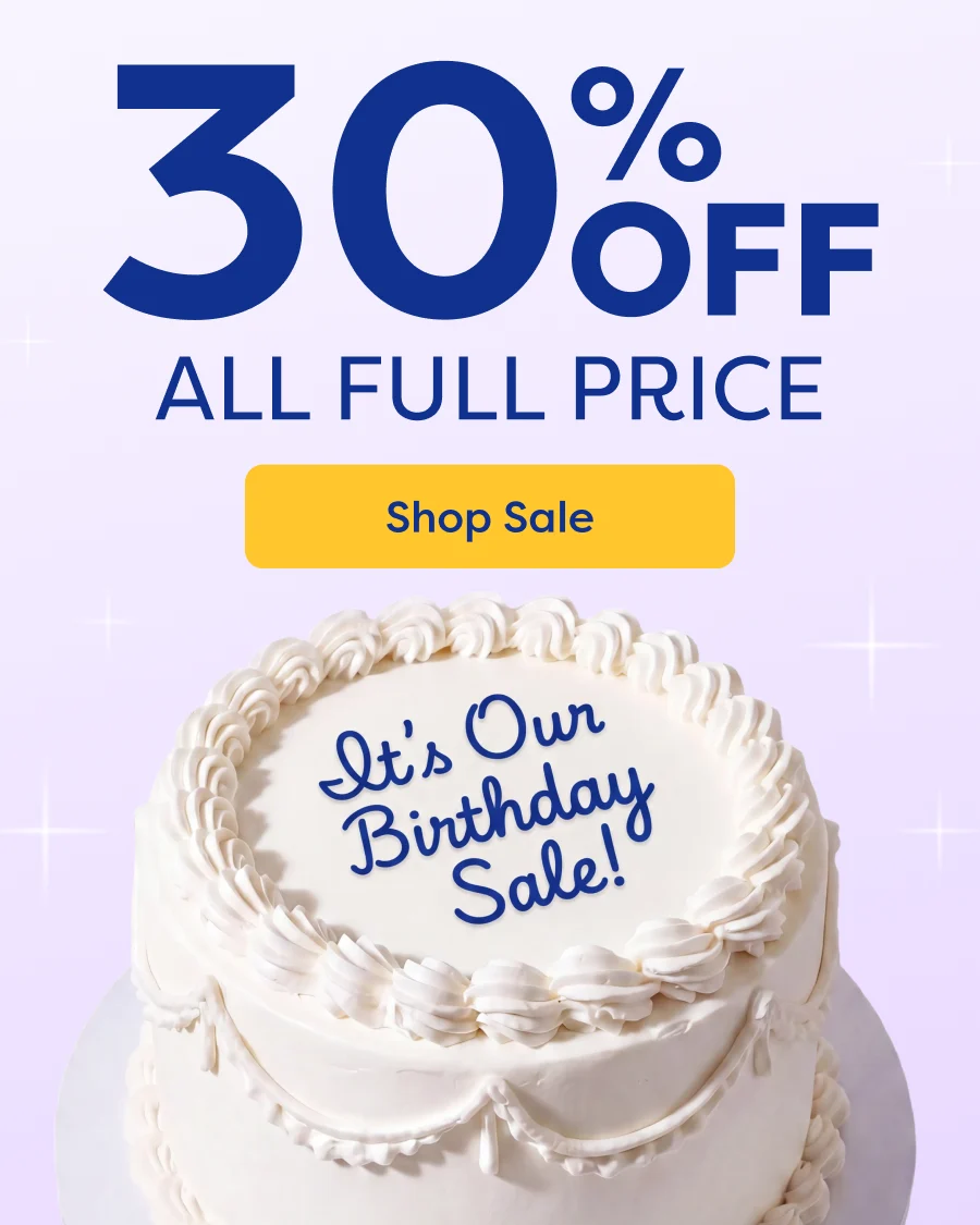 Birthday Sale. 30% OFF ALL FULL PRICE - Shop Sale