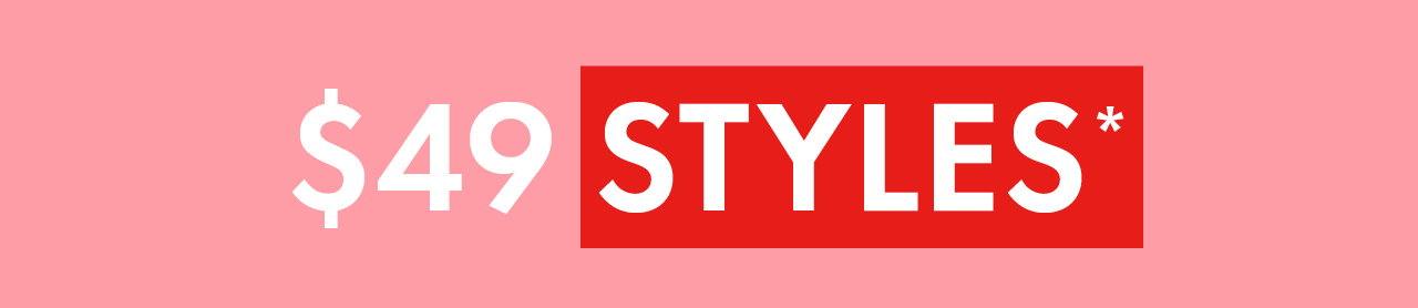 $49 Styles