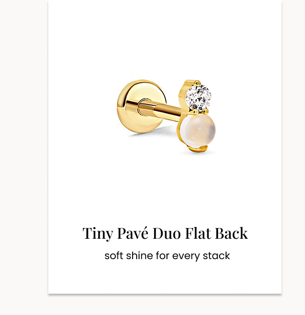 soft shine for every stack Tiny Pavé Duo Flat Back