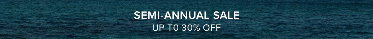 SEMI-ANNUAL SALE - UP TO 30% OFF - SELECT STYLES - LIMITED TIME - SHOP NOW
