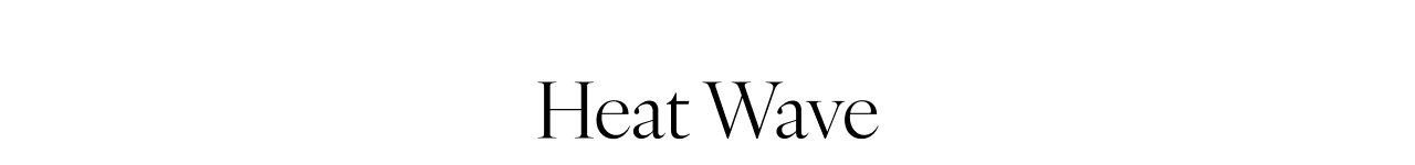 Heat Wave