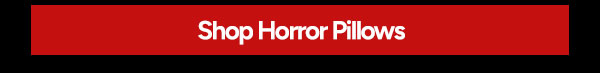 Shop Horror Pillows