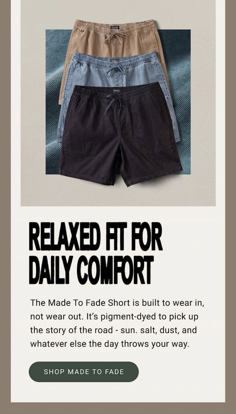 The Made To Fade Short is built to wear in, not wear out. It’s pigment-dyed to pick up the story of the road—sun, salt, dust, and whatever else the day throws your way.