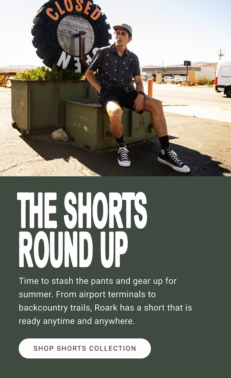 The Shorts Round Up - Crafted For Every Journey