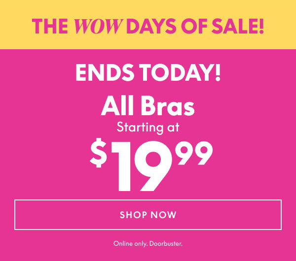 Bras Starting at $19.99
