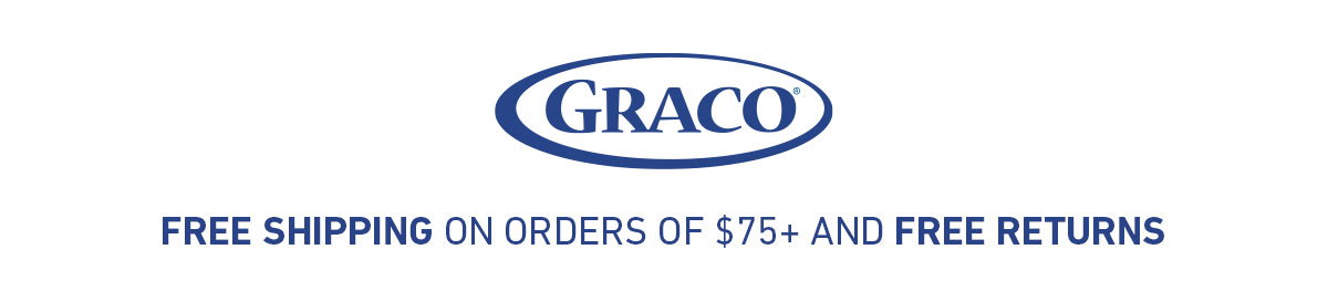 Graco logo with text free shipping on orders of 75 dollars plus and free returns.