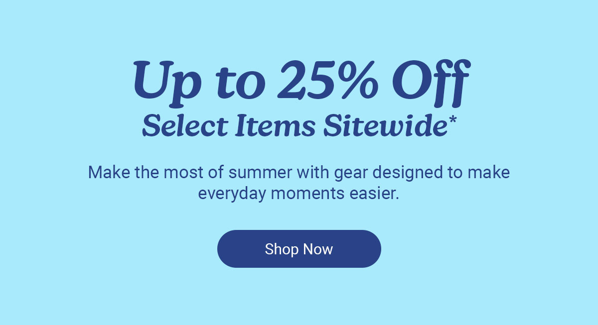 Up to 25 percent off select items sitewide. Summer gear promotion with a Shop Now button.