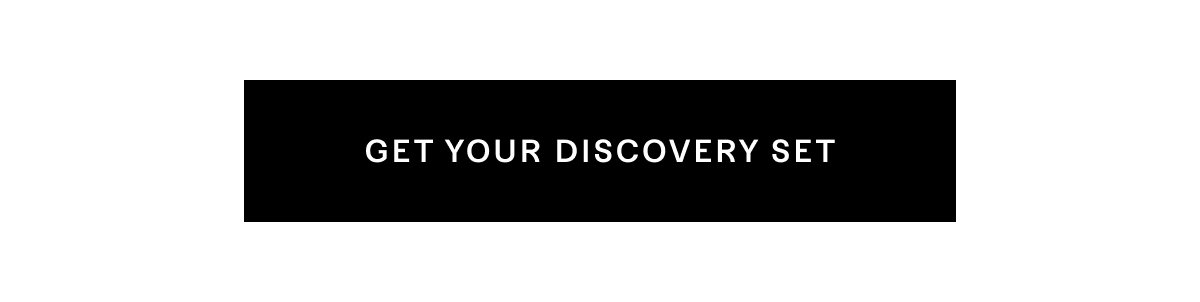 Get Your Discovery Set