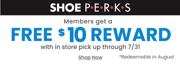 Shoe Perks Members get a free $10 reward 