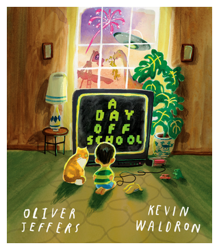 Book cover for a day off school oliver jeffers